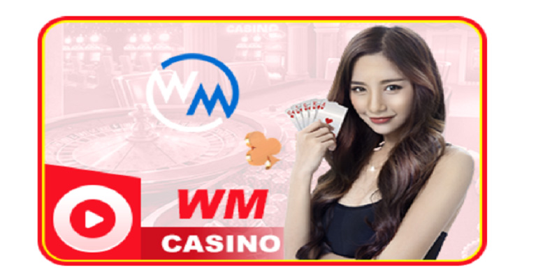 Sảnh cược uy tín WM Casino