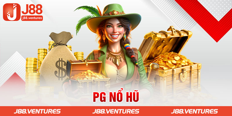 Nổ Hũ Tại Sảnh Pg Gaming